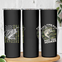 Fishing Gifts For Dad Skinny Tumbler Full Time Dad Part Time Hooker Fishing Camo Us Flag Fathers Day Gift