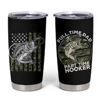 Fishing Gifts For Dad Tumbler Cup Full Time Dad Part Time Hooker Fishing Camo Us Flag Fathers Day Gift