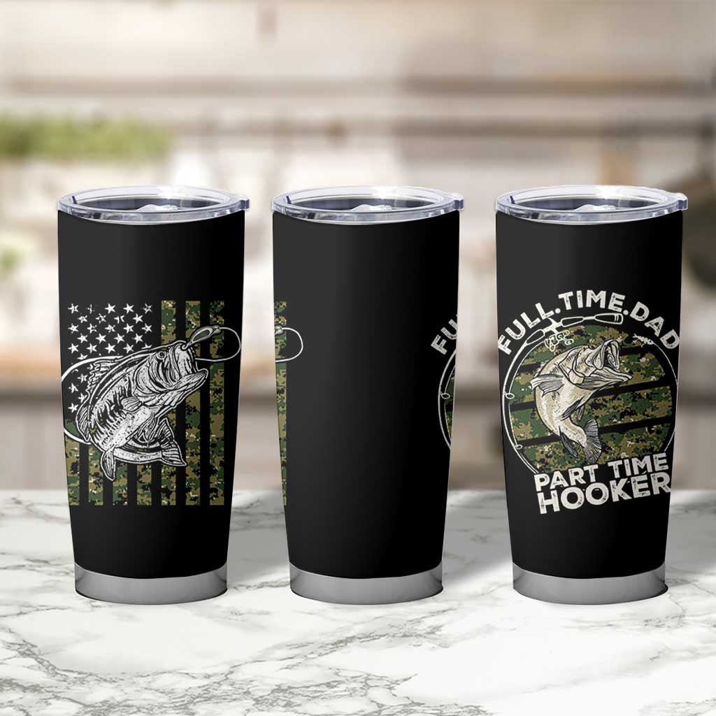 Fishing Gifts For Dad Tumbler Cup Full Time Dad Part Time Hooker Fishing Camo Us Flag Fathers Day Gift