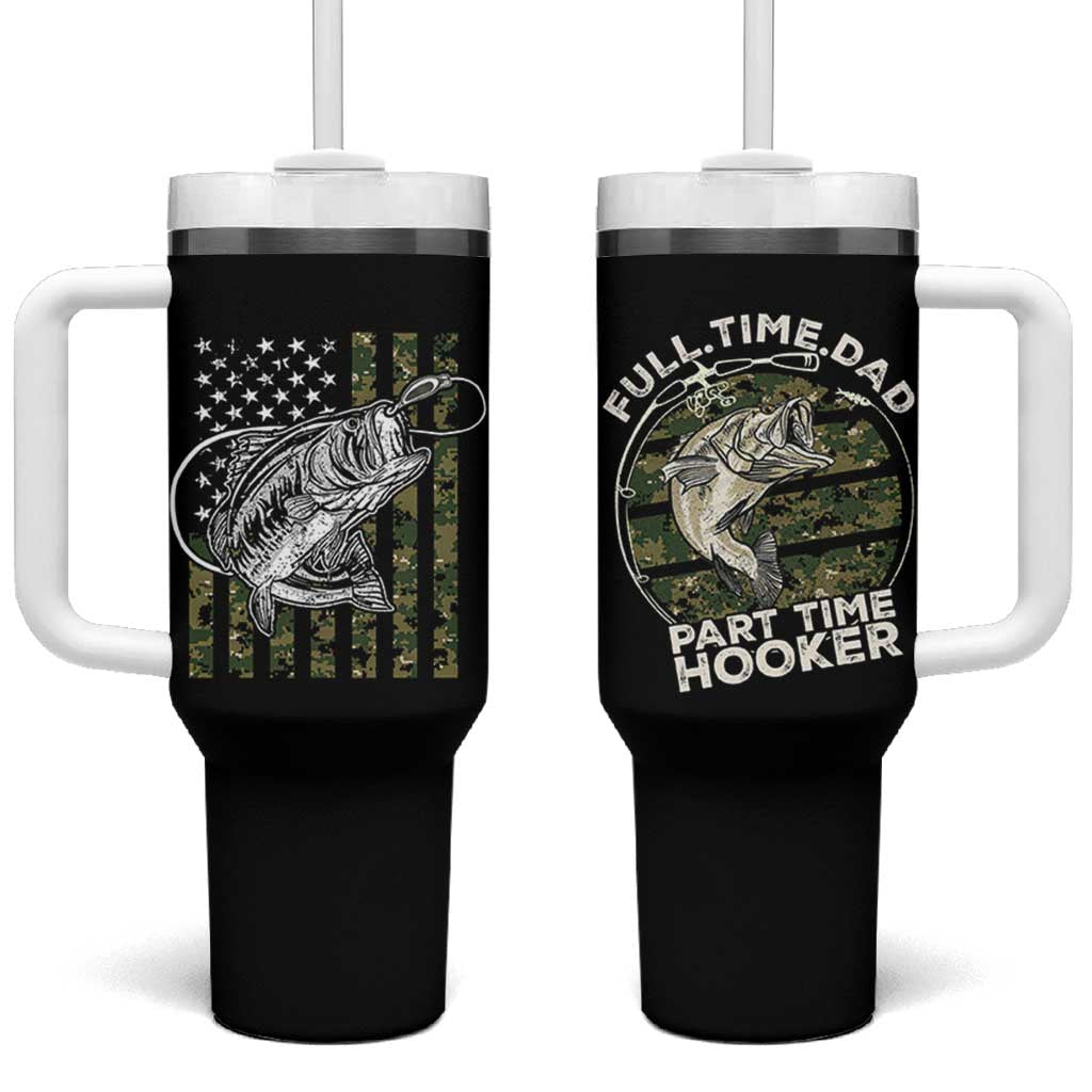 Fishing Gifts For Dad Tumbler With Handle Full Time Dad Part Time Hooker Fishing Camo Us Flag Fathers Day Gift
