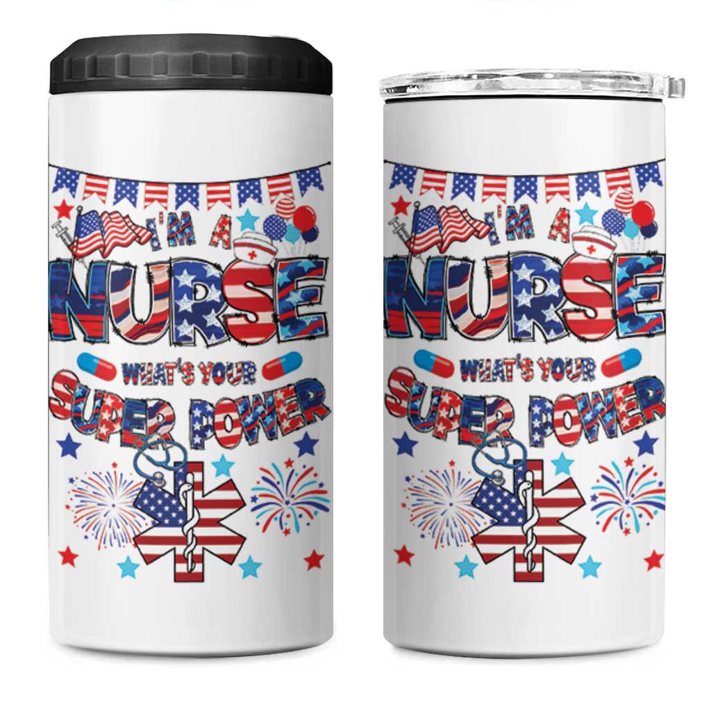 Patriotic Nurse 4 in 1 Can Cooler Tumbler Im a Nurse Superpower 4th Of July American Flag