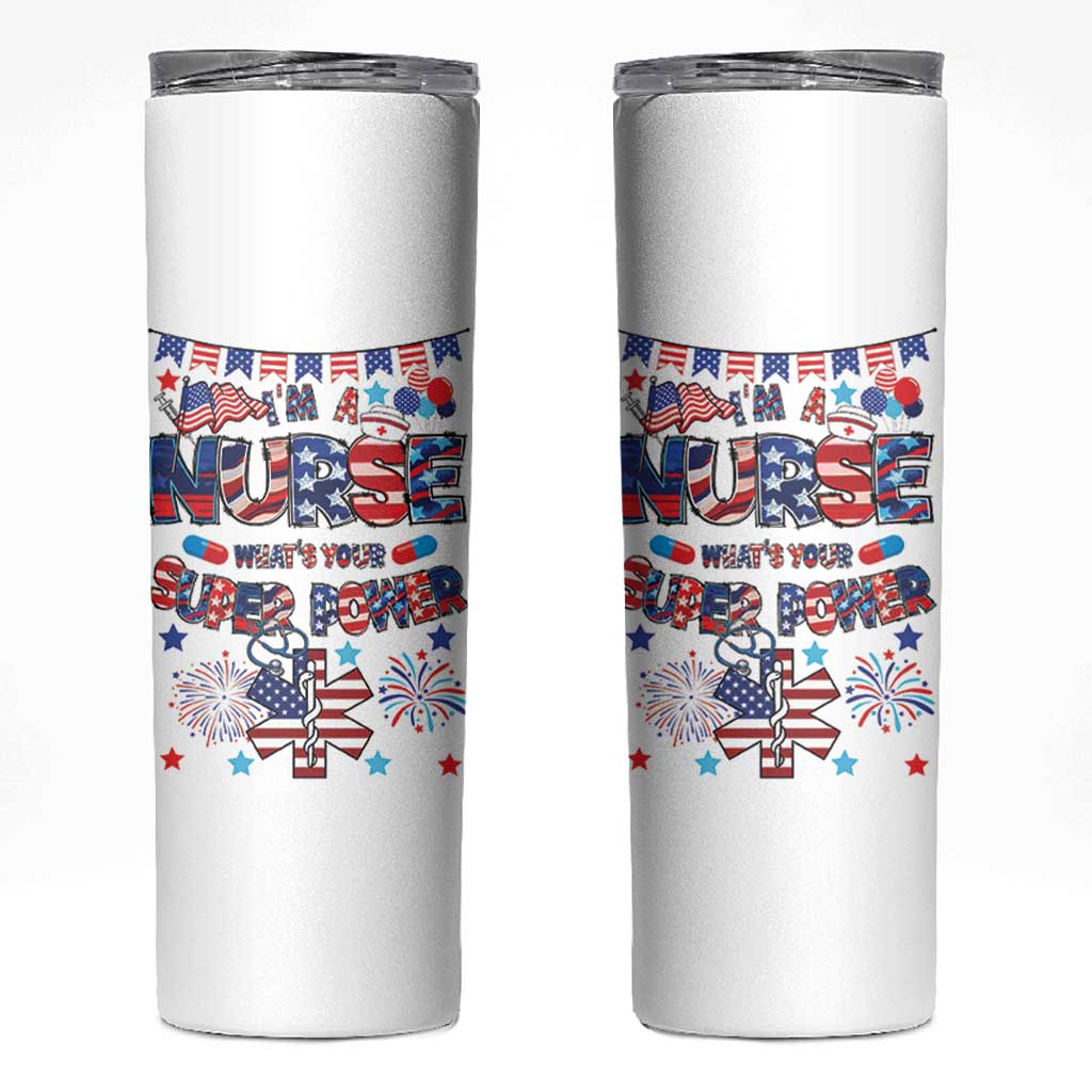 Patriotic Nurse Skinny Tumbler Im a Nurse Superpower 4th Of July American Flag