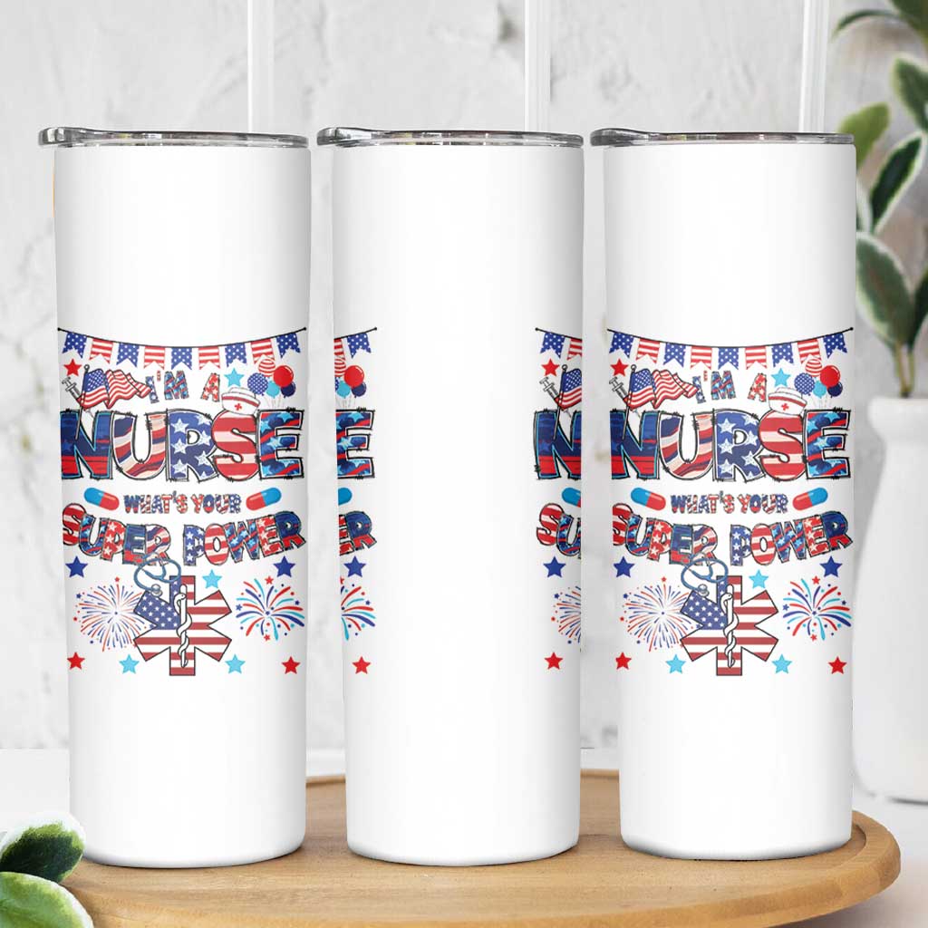 Patriotic Nurse Skinny Tumbler Im a Nurse Superpower 4th Of July American Flag