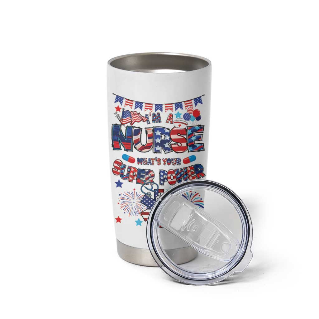 Patriotic Nurse Tumbler Cup Im a Nurse Superpower 4th Of July American Flag