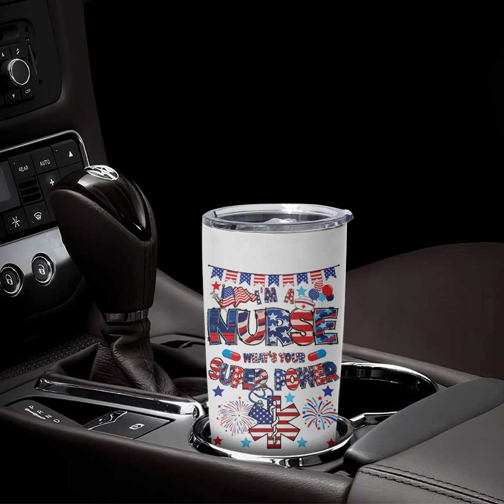 Patriotic Nurse Tumbler Cup Im a Nurse Superpower 4th Of July American Flag