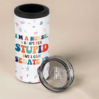 Funny Nurse 4 in 1 Can Cooler Tumbler Nurses Cant Fix Stupid But Can Sedate It