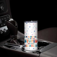Funny Nurse Skinny Tumbler Nurses Cant Fix Stupid But Can Sedate It