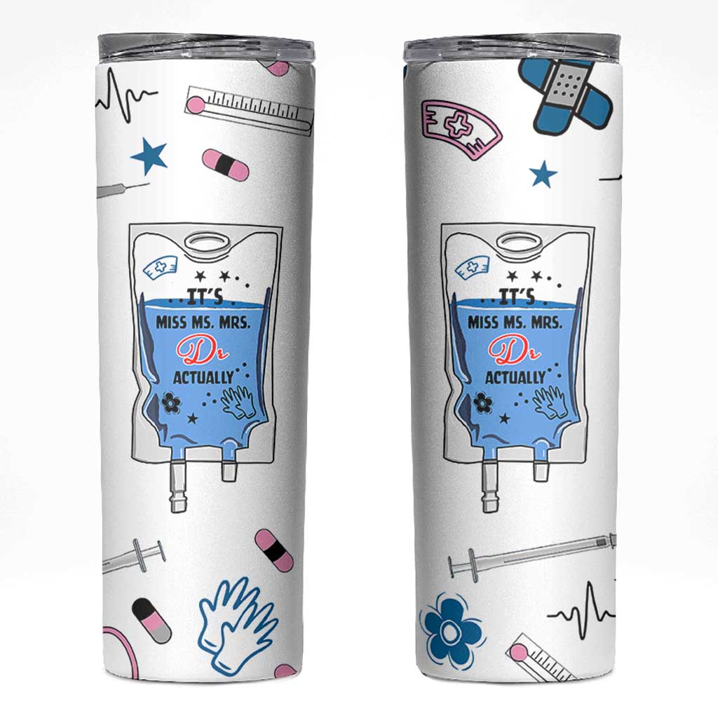 Funny Doctor Gifts Skinny Tumbler Its Dr Actually PhD Graduation Gift