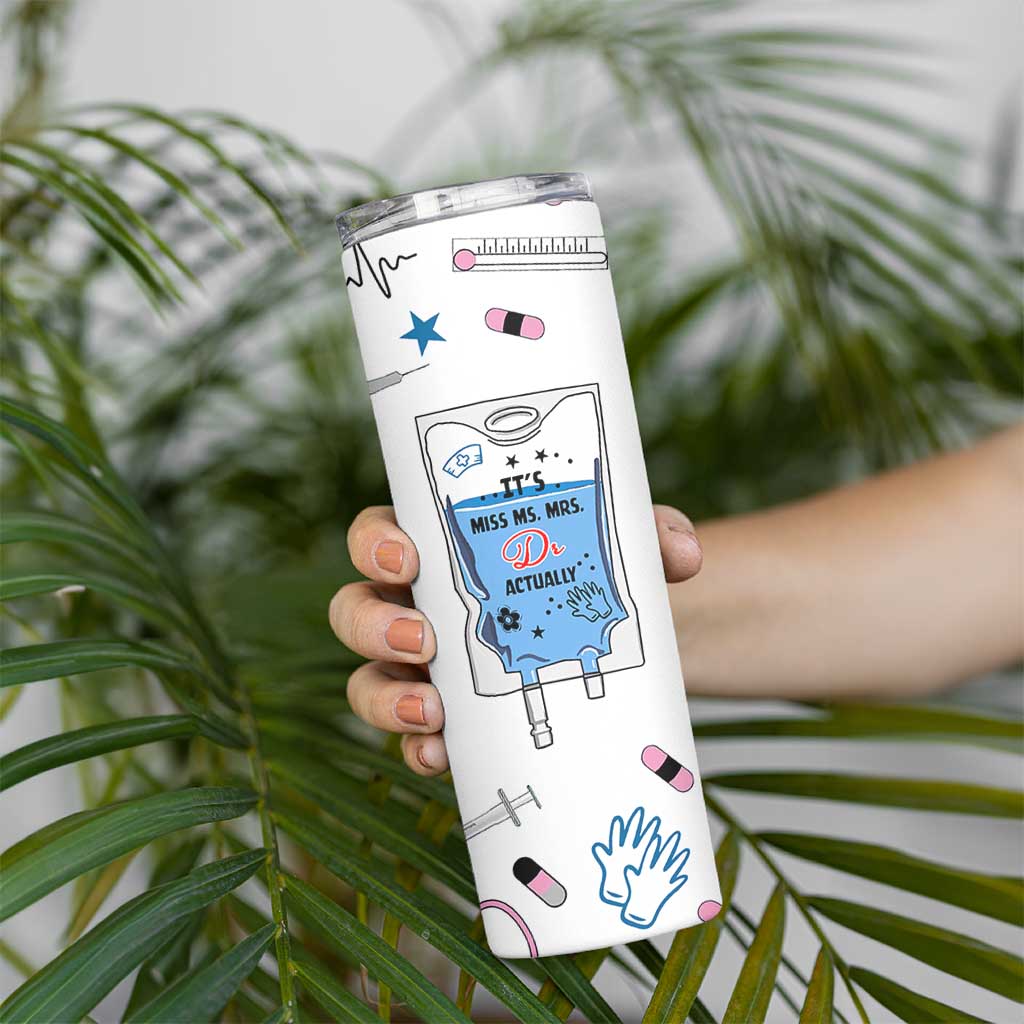 Funny Doctor Gifts Skinny Tumbler Its Dr Actually PhD Graduation Gift