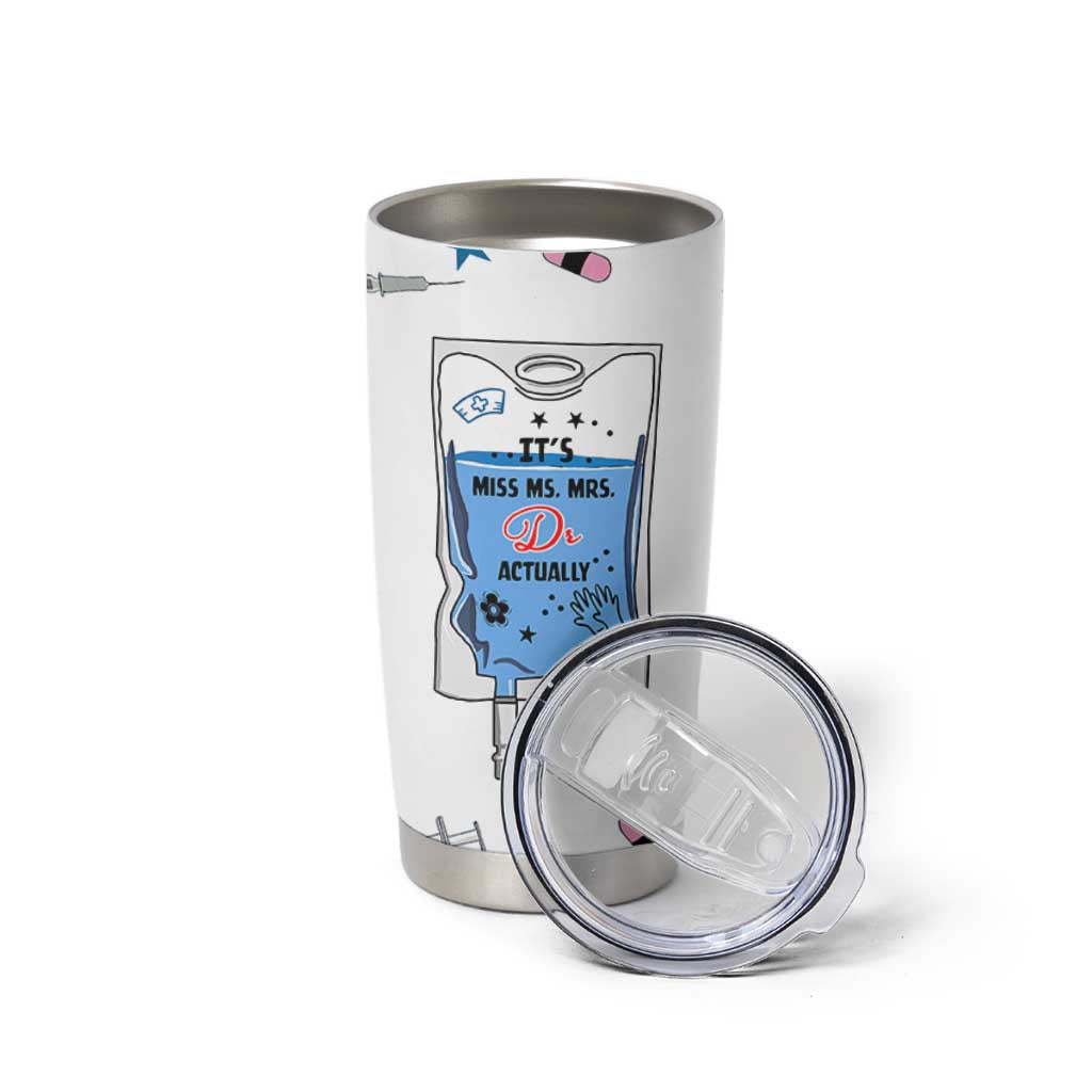 Funny Doctor Gifts Tumbler Cup Its Dr Actually PhD Graduation Gift