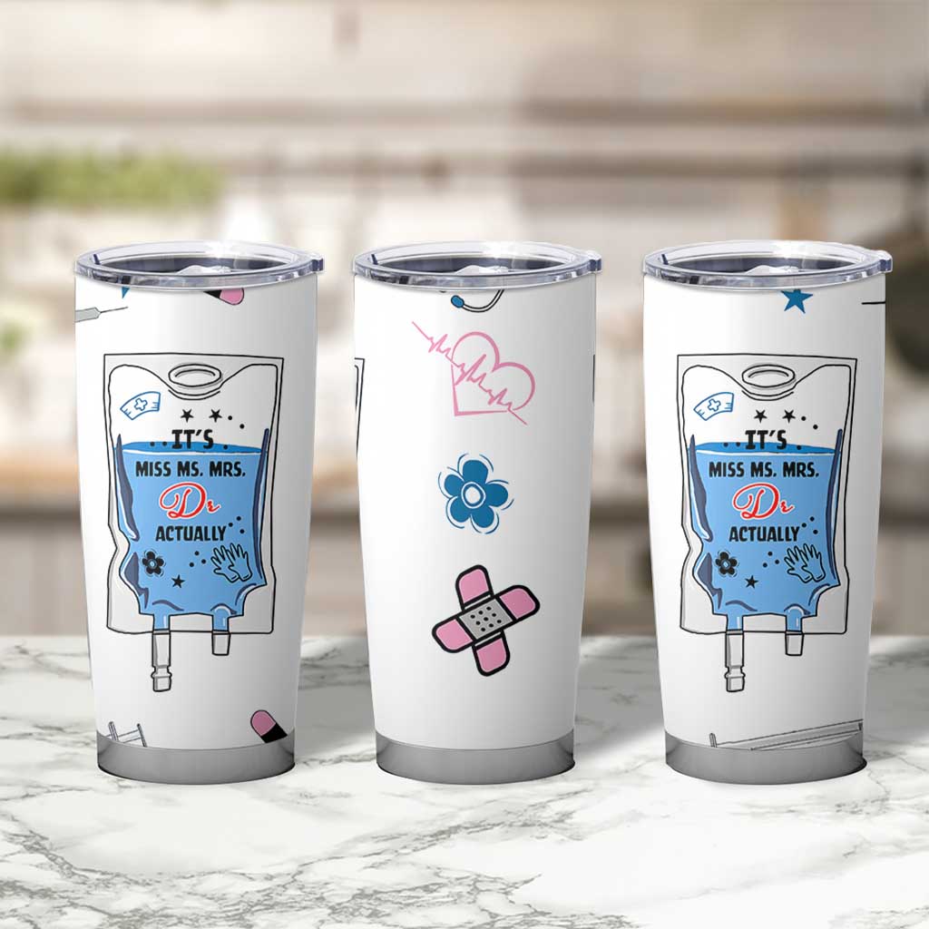 Funny Doctor Gifts Tumbler Cup Its Dr Actually PhD Graduation Gift