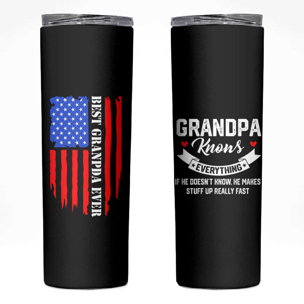 Best Grandpa Ever Skinny Tumbler Grandpa Knows Everything Grandfather Fathers Day Gift US Flag