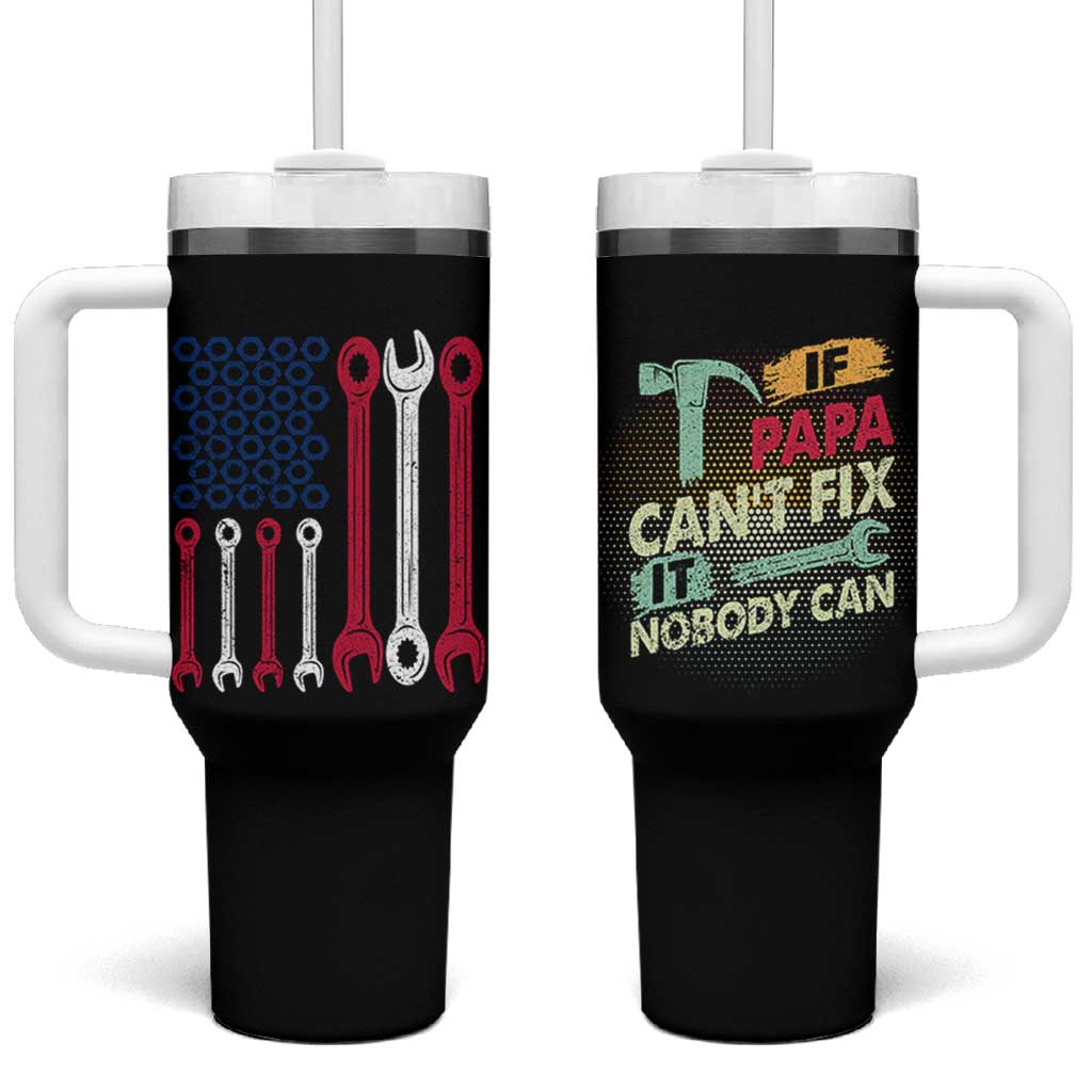 Father's Day Gift Tumbler With Handle If Papa Can't Fix It No One Can USA Flag Mechanic