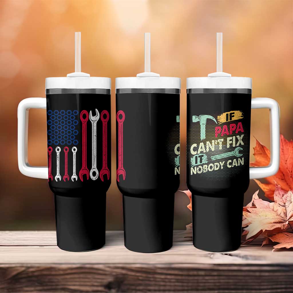 Father's Day Gift Tumbler With Handle If Papa Can't Fix It No One Can USA Flag Mechanic