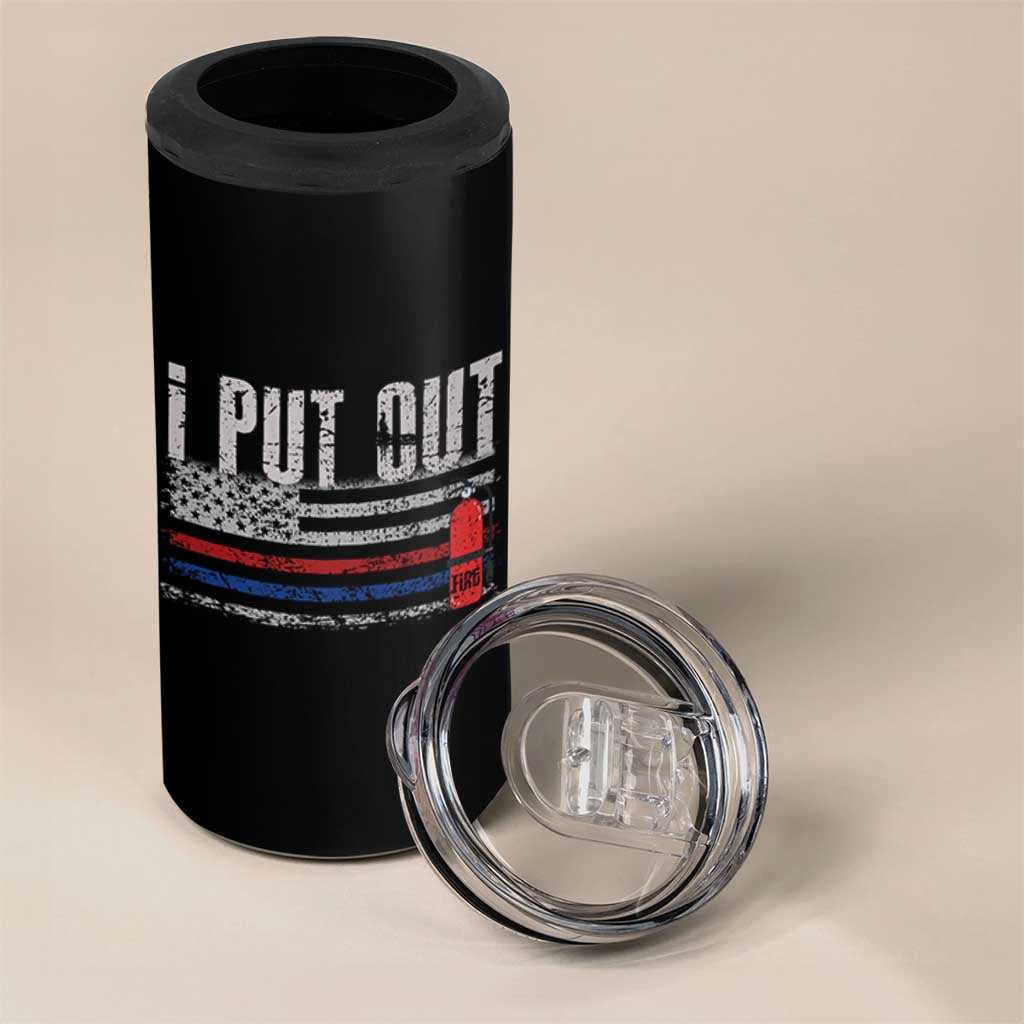 Funny Firefighter 4 in 1 Can Cooler Tumbler I Put Out Fireman American Flag