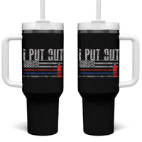 Funny Firefighter Tumbler With Handle I Put Out Fireman American Flag