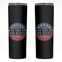 Harris Walz 2024 Election Skinny Tumbler Mind Your Own Damn Business - Wonder Print Shop