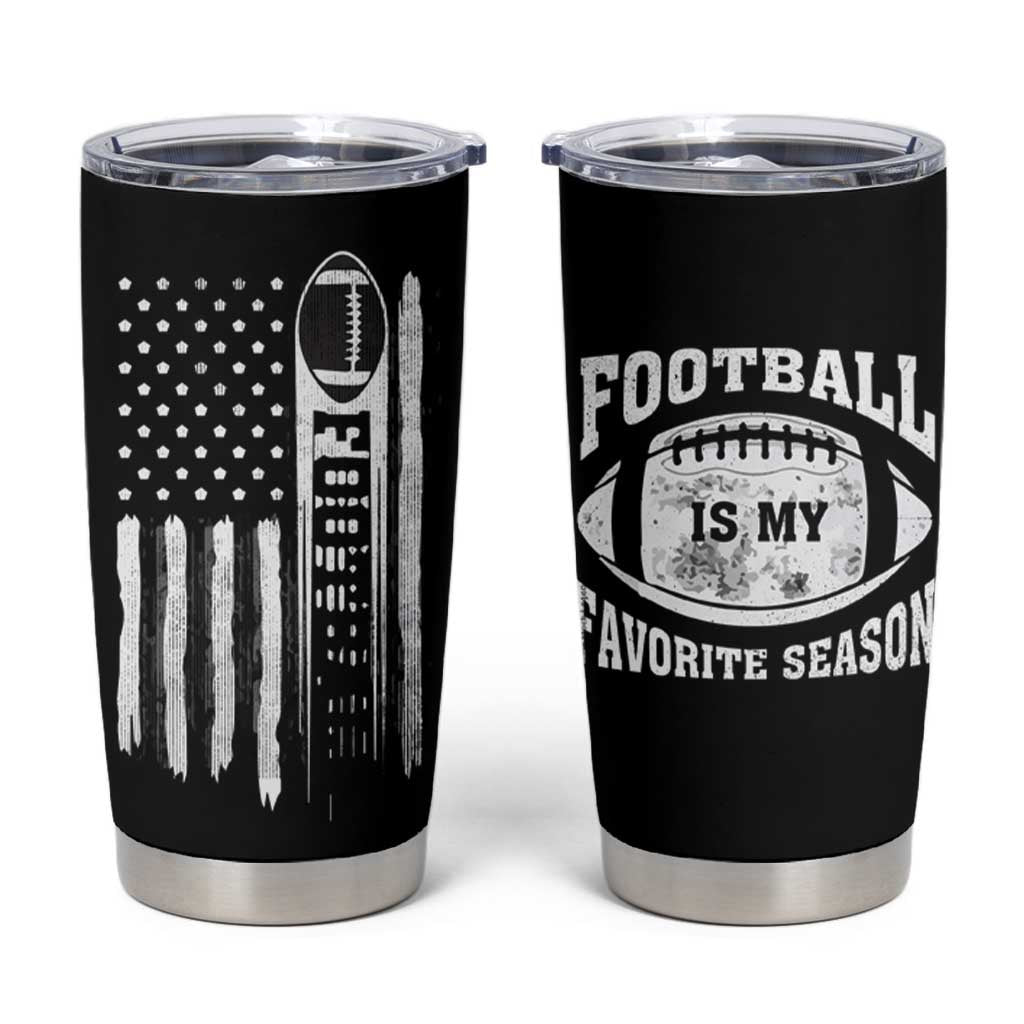 Football Tumbler Cup Game Day Football Is My Favorite Season Sport Team US American Flag Patriotic - Wonder Print Shop