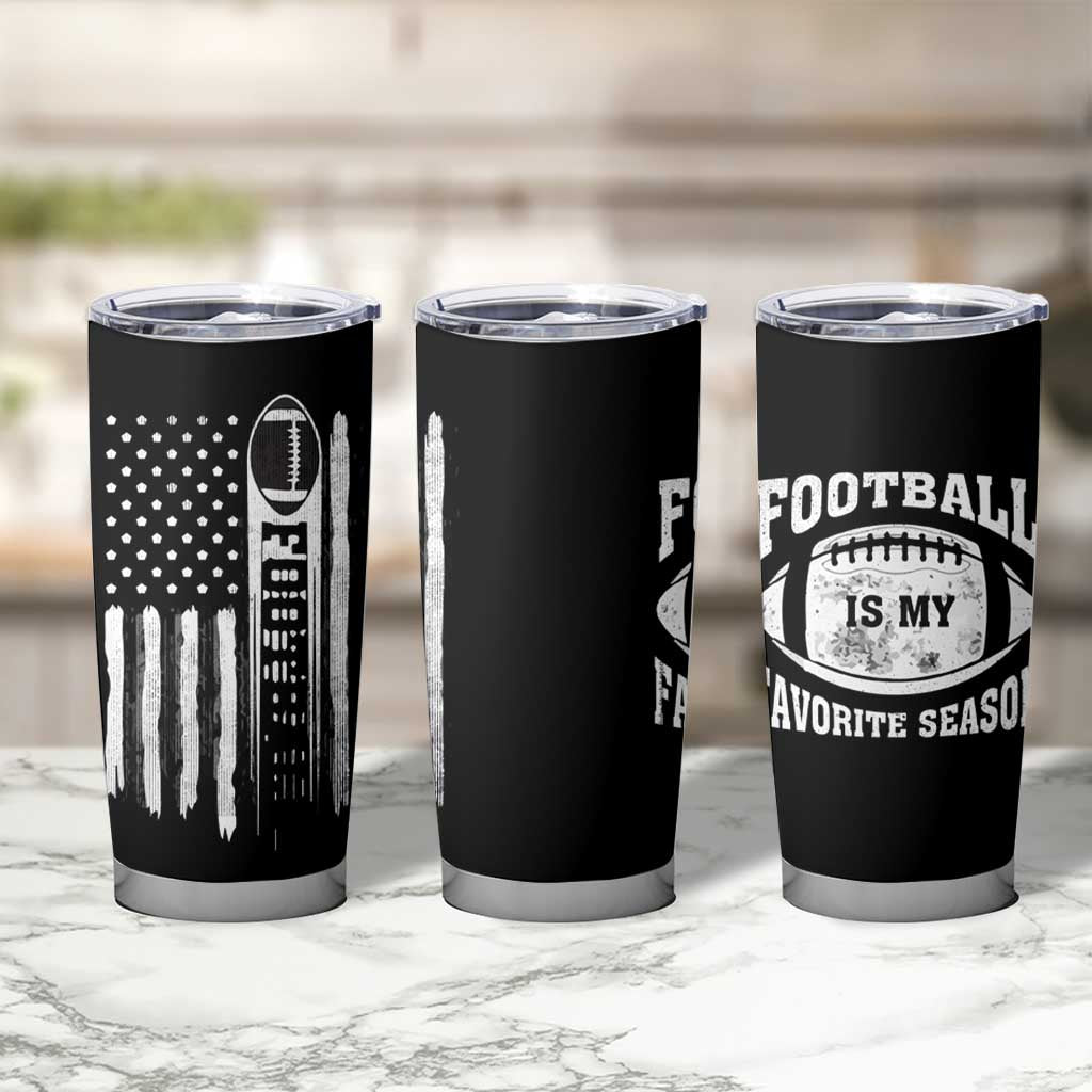Football Tumbler Cup Game Day Football Is My Favorite Season Sport Team US American Flag Patriotic - Wonder Print Shop