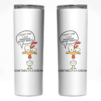 Funny Chicken Skinny Tumbler I Don't Fart I Just Whisper in My Pants Silly Chicken Humor