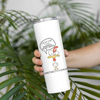 Funny Chicken Skinny Tumbler I Don't Fart I Just Whisper in My Pants Silly Chicken Humor