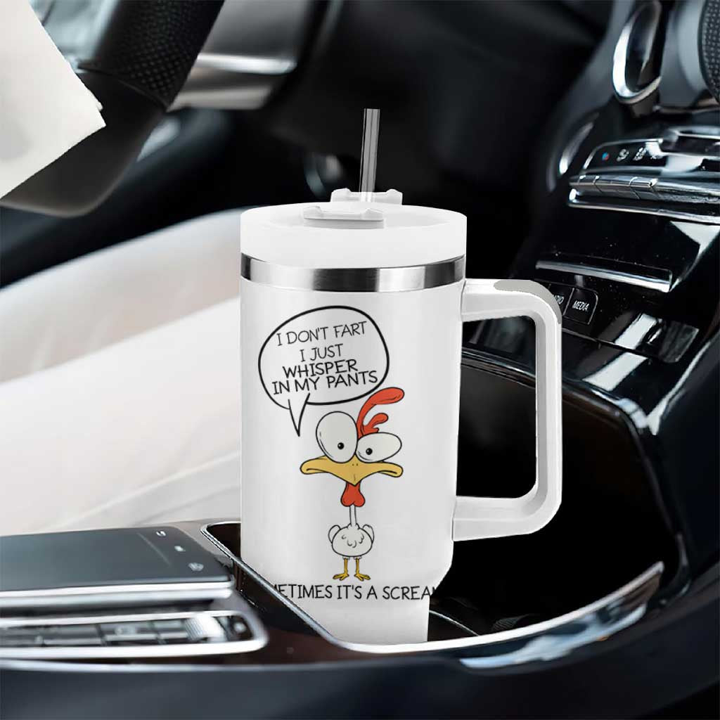 Funny Chicken Tumbler With Handle I Don't Fart I Just Whisper in My Pants Silly Chicken Humor