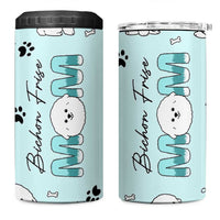 Bichon Frise Dog Mom 4 in 1 Can Cooler Tumbler Mothers Day Gift For Dog Lovers Owners Women
