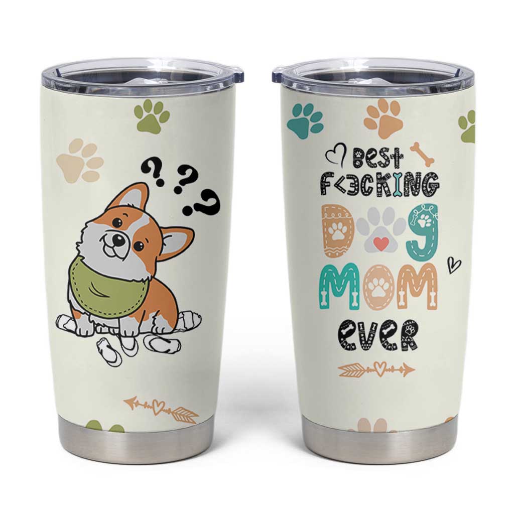 Dog Mom Gifts Tumbler Cup Best Fcking Dog Mom Ever Corgi Gag Gifts For New Puppy Fur Baby Owners