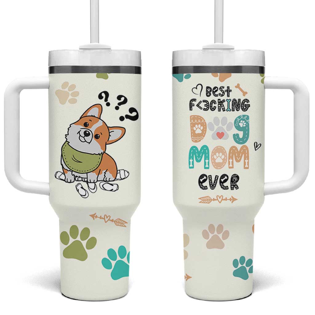 Dog Mom Gifts Tumbler With Handle Best Fcking Dog Mom Ever Corgi Gag Gifts For New Puppy Fur Baby Owners