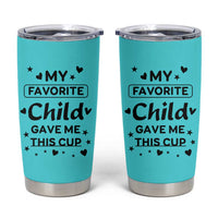 Gifts For Mom Tumbler Cup My Favorite Child Gave Me This Mother's Day Gift - Wonder Print Shop