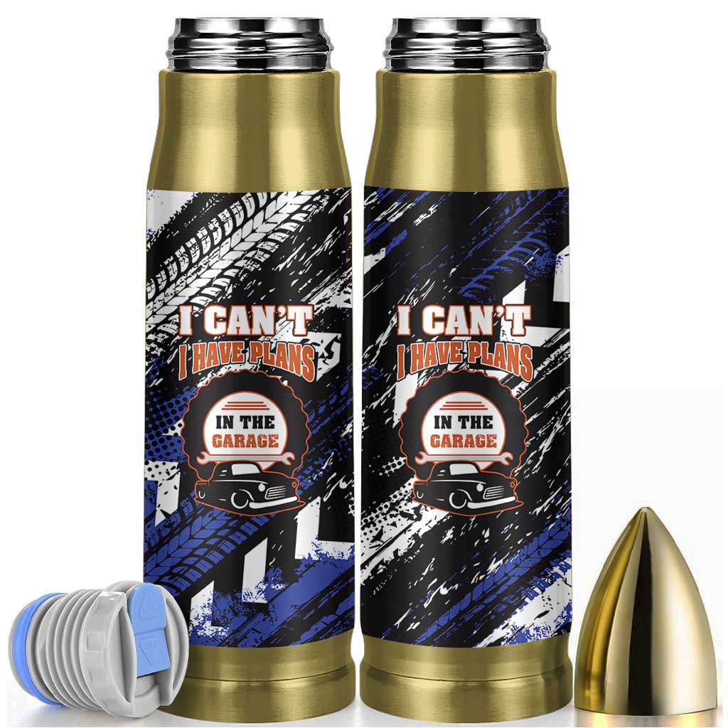 Funny Car Mechanic Bullet Tumbler I Cant I Have Plans In The Garage Father Day