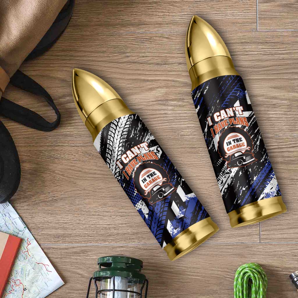 Funny Car Mechanic Bullet Tumbler I Cant I Have Plans In The Garage Father Day