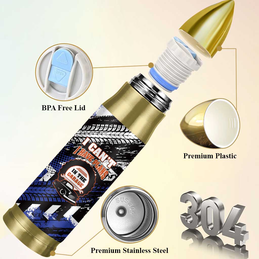 Funny Car Mechanic Bullet Tumbler I Cant I Have Plans In The Garage Father Day