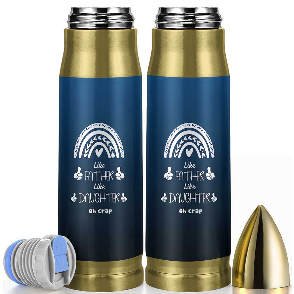 Dad Birthday Gifts From Daughter Bullet Tumbler Like Father Like Daughter Oh Crap Funny Fathers Day Gifts