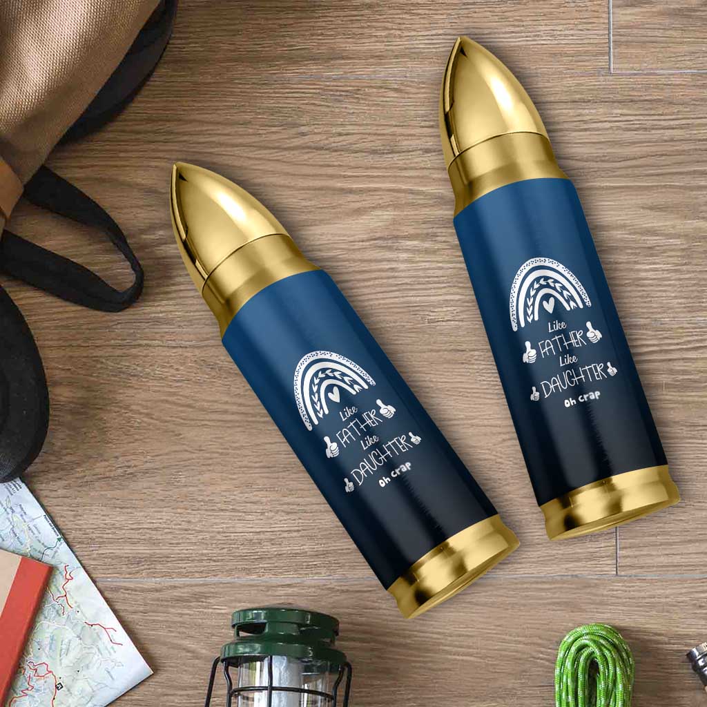 Dad Birthday Gifts From Daughter Bullet Tumbler Like Father Like Daughter Oh Crap Funny Fathers Day Gifts