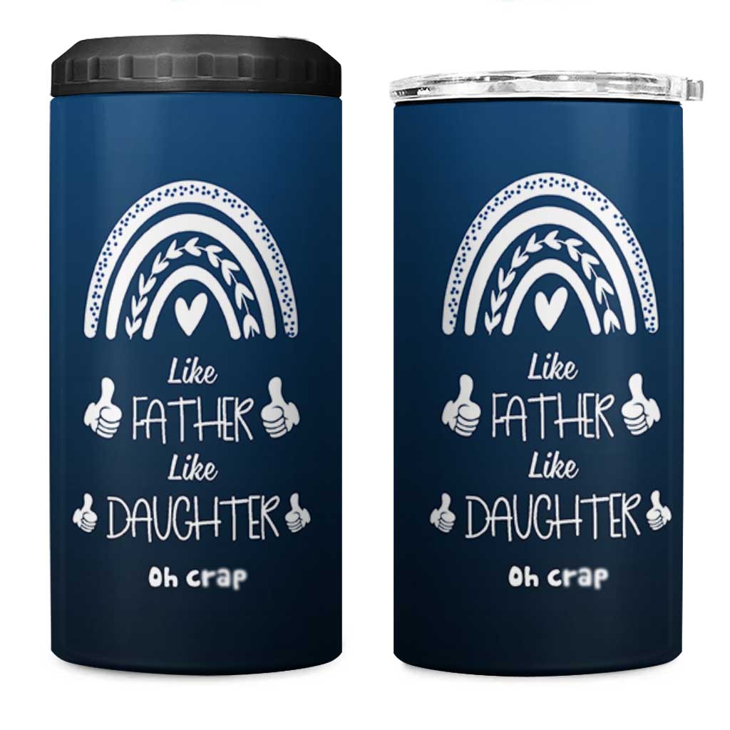 Dad Birthday Gifts From Daughter 4 in 1 Can Cooler Tumbler Like Father Like Daughter Oh Crap Funny Fathers Day Gifts