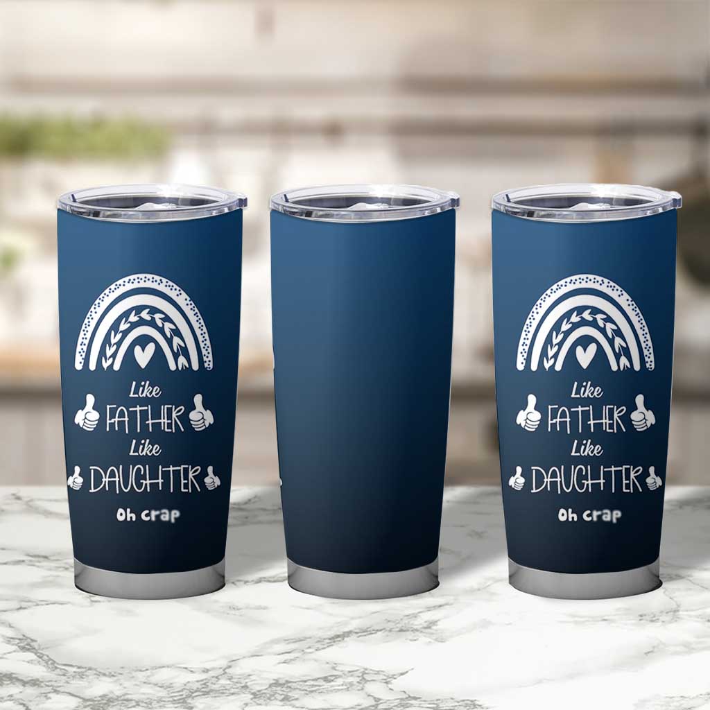 Dad Birthday Gifts From Daughter Tumbler Cup Like Father Like Daughter Oh Crap Funny Fathers Day Gifts