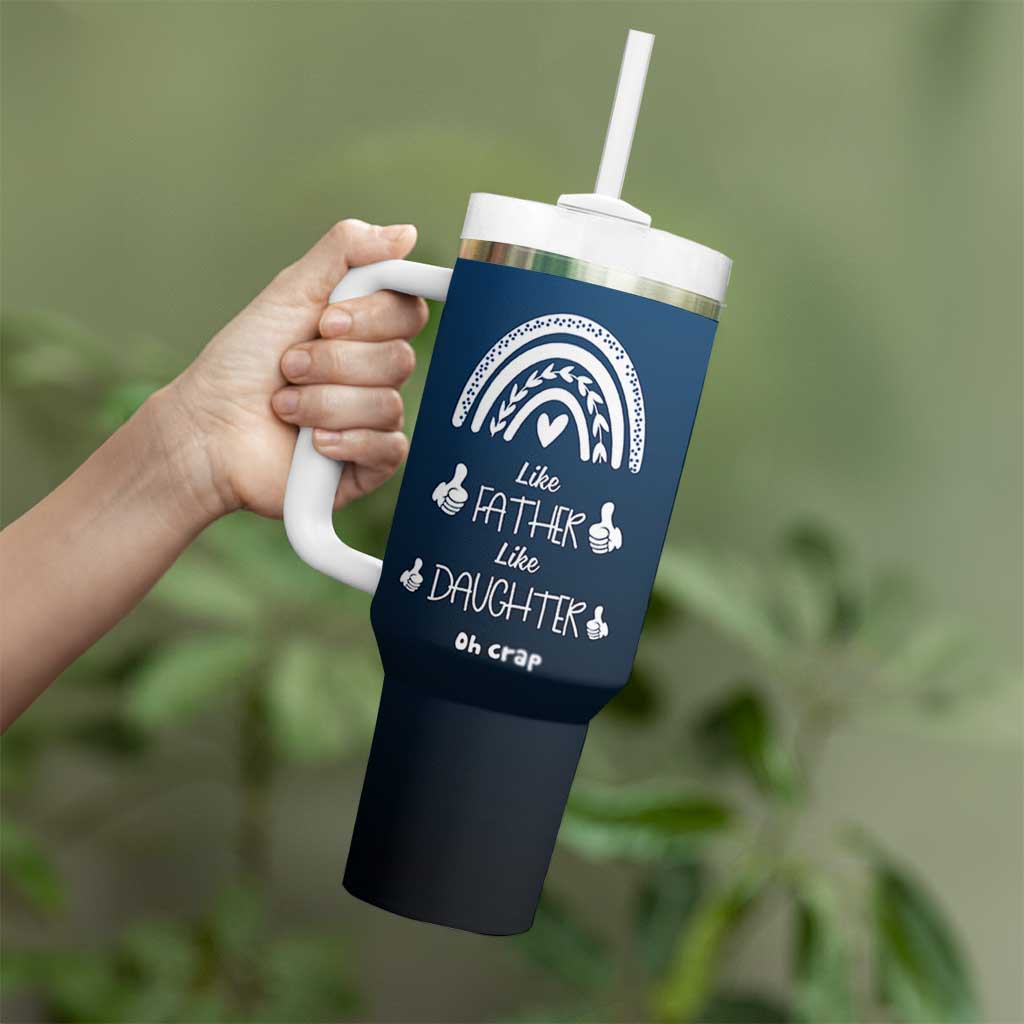 Dad Birthday Gifts From Daughter Tumbler With Handle Like Father Like Daughter Oh Crap Funny Fathers Day Gifts