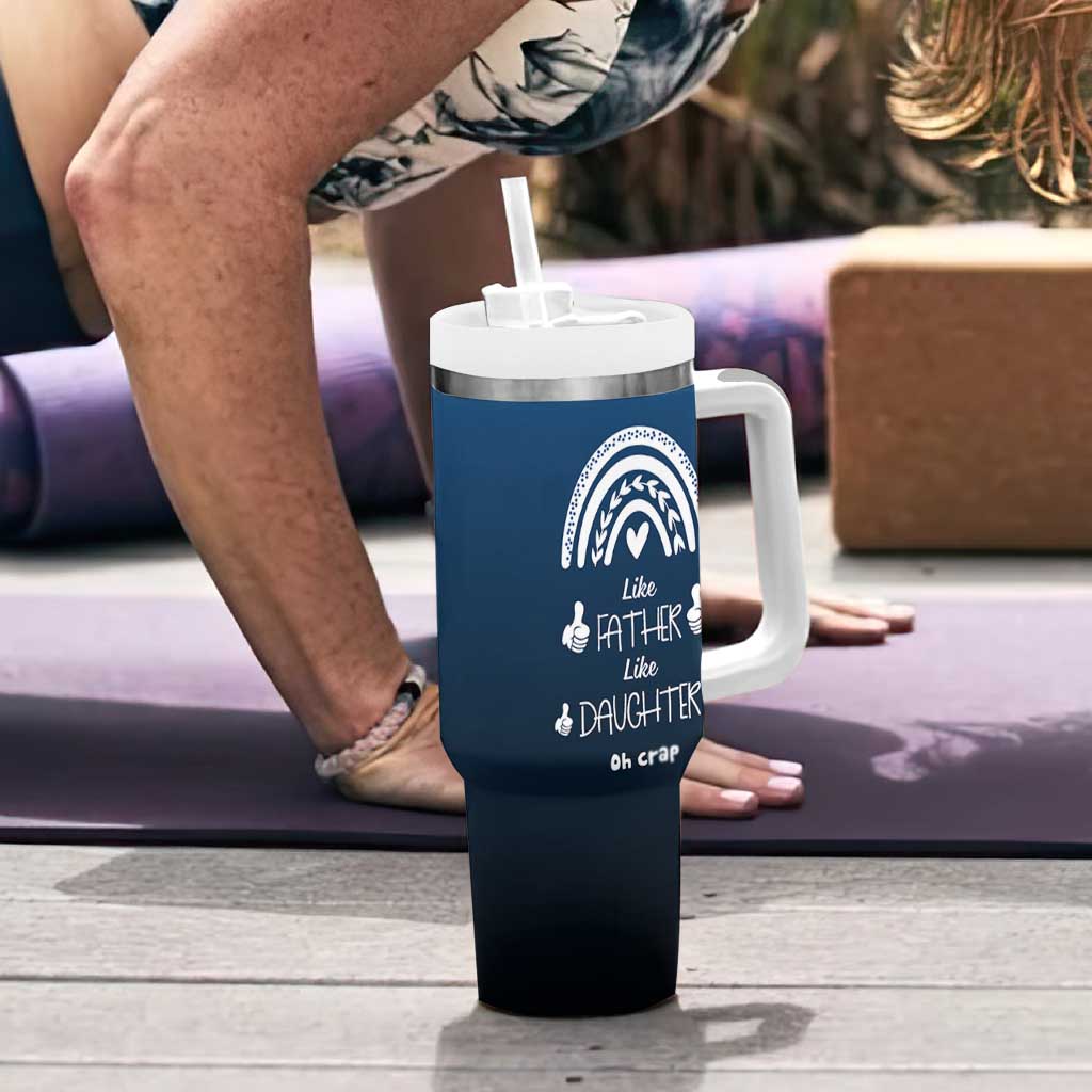 Dad Birthday Gifts From Daughter Tumbler With Handle Like Father Like Daughter Oh Crap Funny Fathers Day Gifts