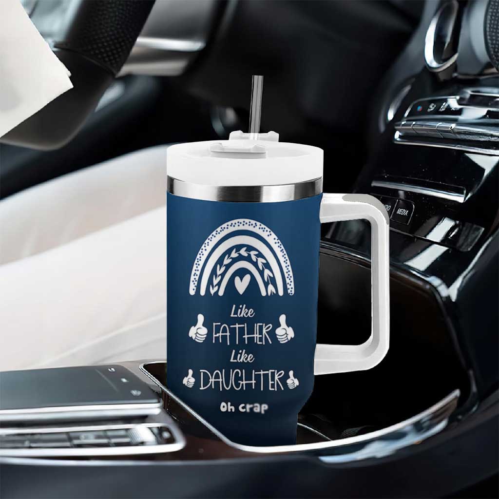 Dad Birthday Gifts From Daughter Tumbler With Handle Like Father Like Daughter Oh Crap Funny Fathers Day Gifts