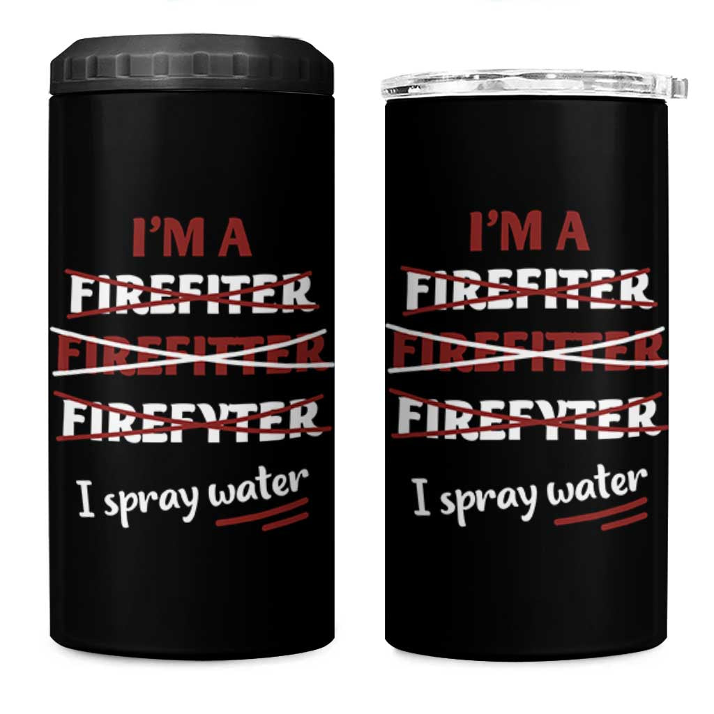 Funny Firefighter 4 in 1 Can Cooler Tumbler I Spray Water Fireman Fire Fighter