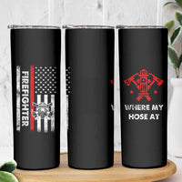 Funny Firefighter Gifts Skinny Tumbler Where My Hose At American Flag