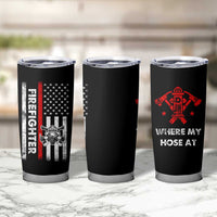 Funny Firefighter Gifts Tumbler Cup Where My Hose At American Flag