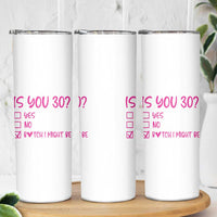 30th Birthday Gifts For Women Skinny Tumbler Funny Is You 30 Year Old 1996 Birthday Gift Wife Girlfriend