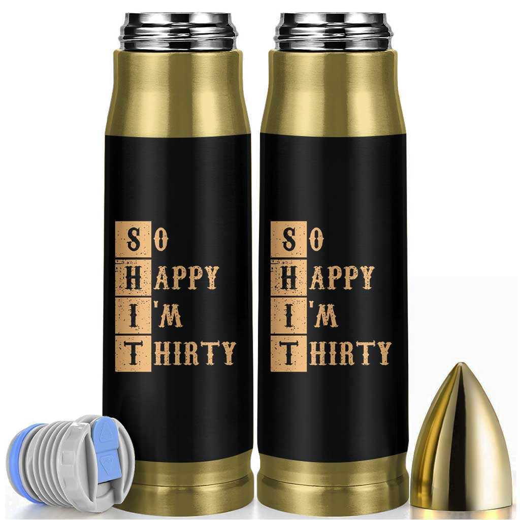 Funny 30th Birthday Gifts Bullet Tumbler So Happy Im Thirty 1996 30 Year Olds