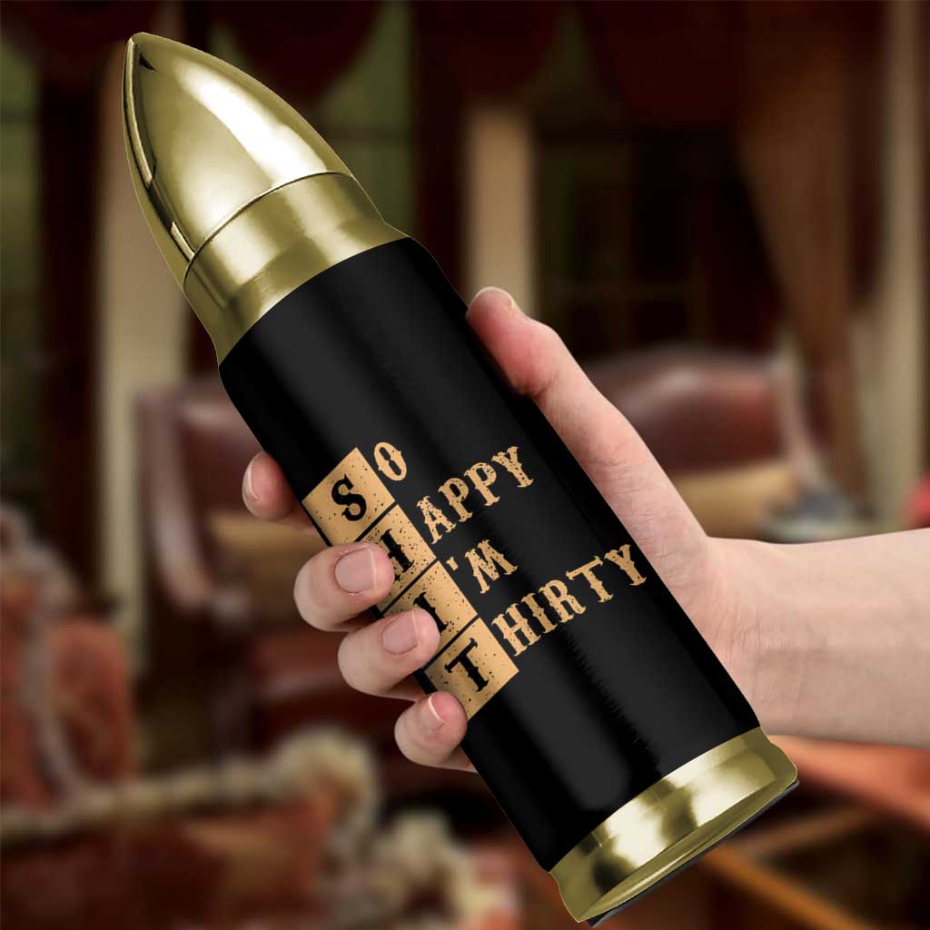 Funny 30th Birthday Gifts Bullet Tumbler So Happy Im Thirty 1996 30 Year Olds
