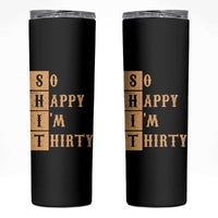 Funny 30th Birthday Gifts Skinny Tumbler So Happy Im Thirty 1996 30 Year Olds