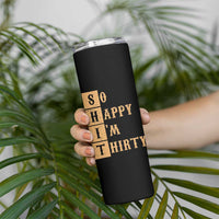 Funny 30th Birthday Gifts Skinny Tumbler So Happy Im Thirty 1996 30 Year Olds