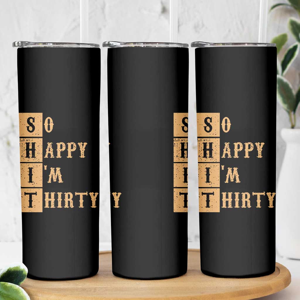Funny 30th Birthday Gifts Skinny Tumbler So Happy Im Thirty 1996 30 Year Olds