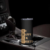 Funny 30th Birthday Gifts Skinny Tumbler So Happy Im Thirty 1996 30 Year Olds